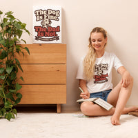 Unisex staple t-shirt showing the dog is fine the dad is not graphic, White, front view